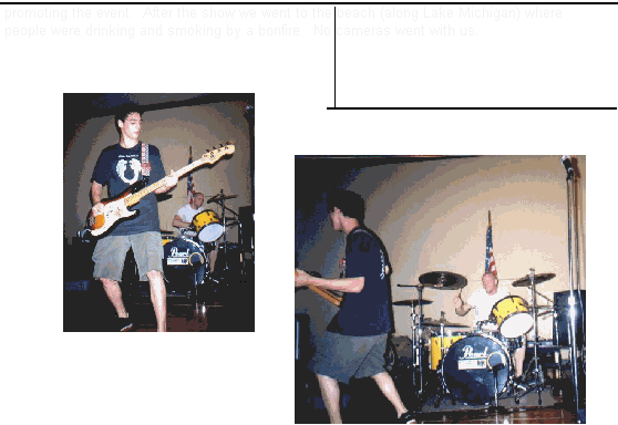 promoting the event. After the show we went to the beach (along Lake Michigan) where people were drinking and smoking by a bonfire.  No cameras went with us. (Frick on bass,  Rick on drums)